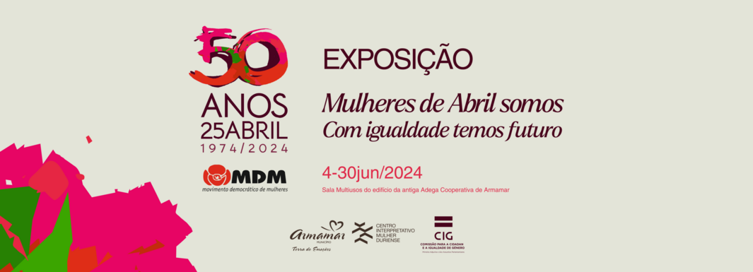 CIMD recebe exposição “Mulheres de Abril somos. Com Igualdade temos futuro”