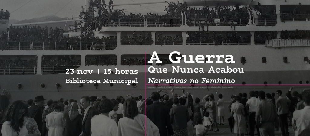 A GUERRA que nunca acabou - Narrativas no Feminino